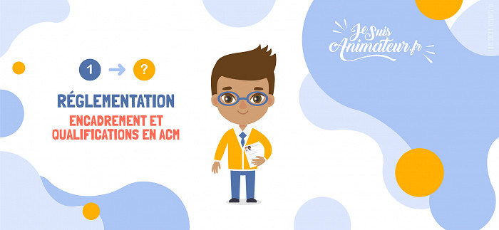 Encadrement et qualifications | JeSuisAnimateur.fr