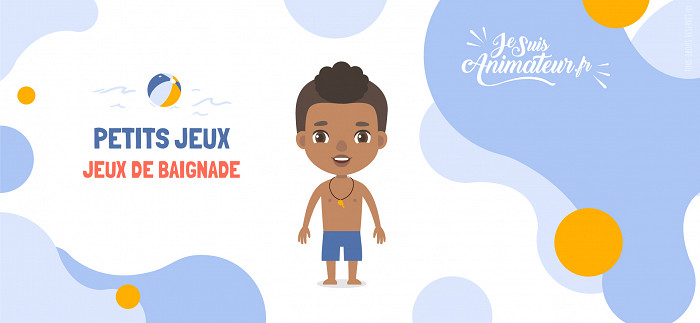 Jeux de baignade | JeSuisAnimateur.fr