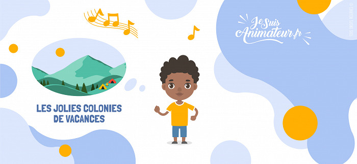 Les jolies colonies de vacances | JeSuisAnimateur.fr