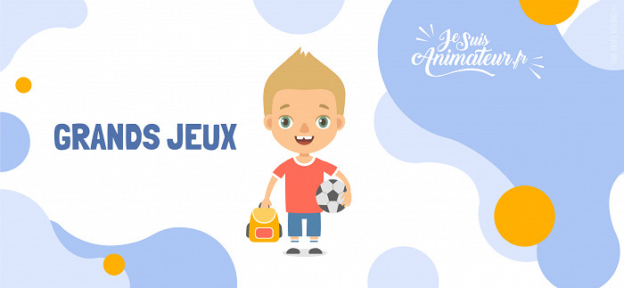 Grands jeux | JeSuisAnimateur.fr