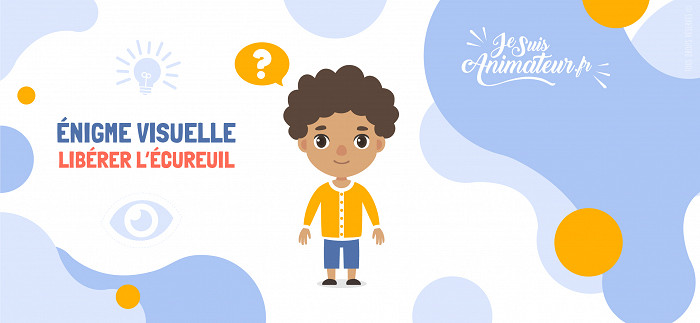 Énigme visuelle « libérer l’écureuil » | JeSuisAnimateur.fr