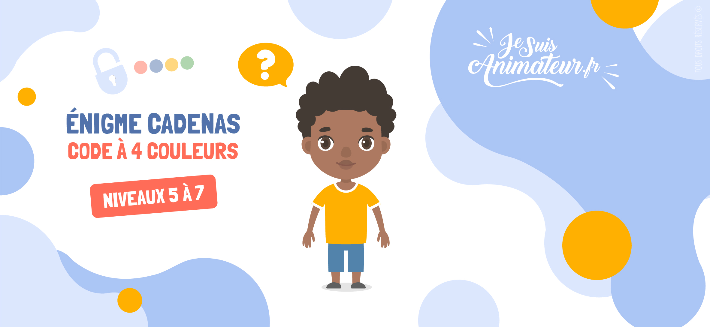 Trouvez le code à 4 couleurs de ces énigmes cadenas - Niveaux 1 à 8 | JeSuisAnimateur.fr