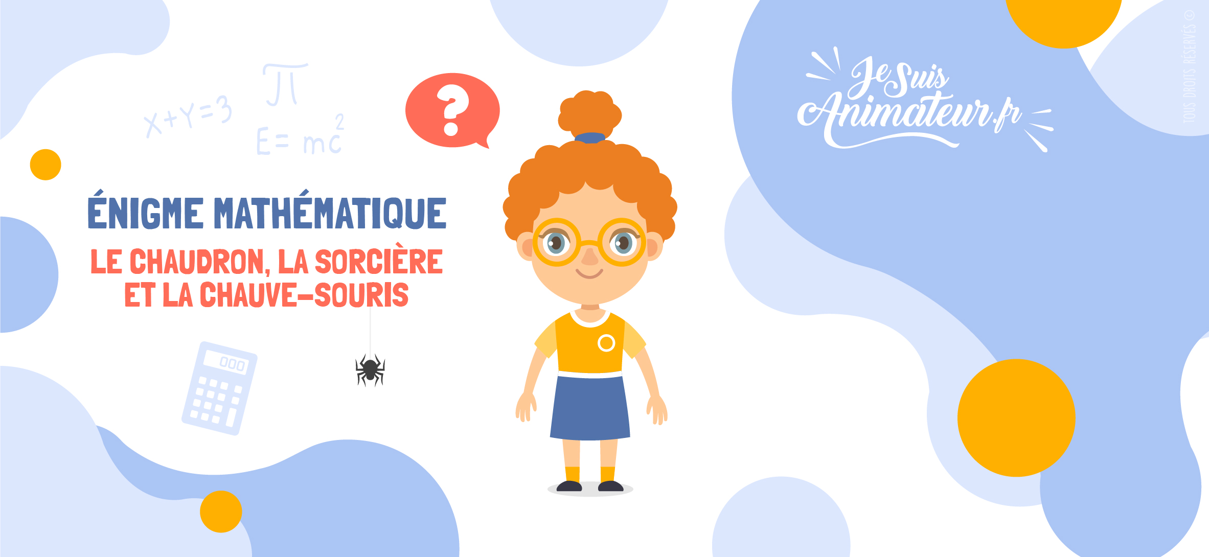 Saurez-vous résoudre l&#039;énigme mathématique « le chaudron, la sorcière et la chauve-souris » ? | JeSuisAnimateur.fr