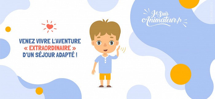 L’aventure « extraordinaire » d’un séjour adapté | JeSuisAnimateur.fr