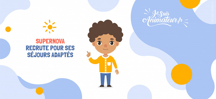 Supernova recrute pour ses séjours adaptés ! | JeSuisAnimateur.fr